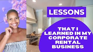 Lessons That I have Learned In My Corporate Rental Business