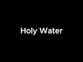 Holy Water - Official Music Video