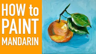 Time-lapse tutorial: How to paint Tangerine in acrylic