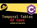 Temporal Tables - (System-Version Tables) - EF Core - SQL Server