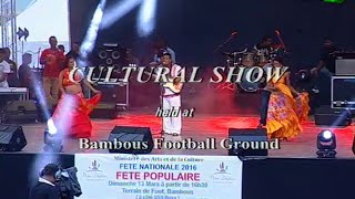 FETE NATIONALE 2016 - SPECTACLE REGIONAL - BAMBOUS