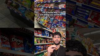 The 6 foods that are killing you slowly
