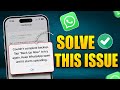 How to Fix WhatsApp Chat Backup Unknown Error on iPhone - New Method
