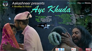 Aye Khuda - Mohammed Irfan, featuring Dip n Ritisha - A Muzifilm by Kalyan  An Aakashneer production