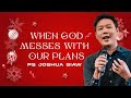 Skyline Christmas Service - When God Messes With Our Plans // Ps Joshua Siaw