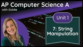 AP CSA Using Objects and Methods – String Manipulation