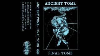 ANCIENT TOME - Final Tomb EP [FULL ALBUM] 2021