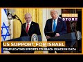 Is US support for Israel complicating efforts to reach peace in Gaza? | Inside Story