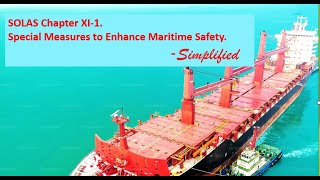 SOLAS Chapter XI-1, Special Measures to Enhance Maritime Safety - Simplified