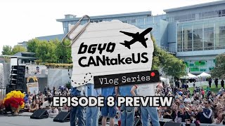 BGYO | #BGYO_CANtakeUS ✈️ Vlog EP.8- Preview