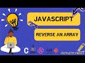 Reverse an Array in JavaScript #javascipt #array