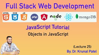 Full Stack Web Development -Lecture25- JavaScrip Tutorial- Objects in Javascript with example
