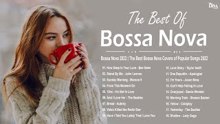 Bossa Nova 2022 - The Best Bossa Nova Covers of Popular Songs 2022