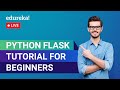 Python Flask Tutorial For Beginners | Flask Web Development | Python Training | Edureka Live