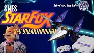 Starfox: 3-D Breakthrough! (SNES Review)