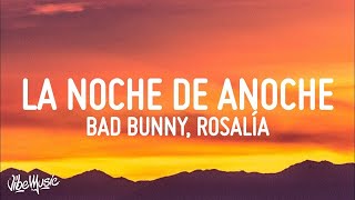 [1 HOUR 🕐] BAD BUNNY x ROSALÍA - LA NOCHE DE ANOCHE Letra(Lyrics)