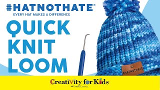 Hat Not Hate Quick Knit Loom | Every Hat Makes a Difference