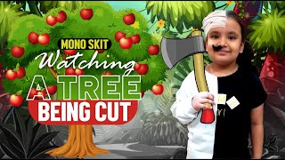 Watching A Tree Being Cut | Mono Acting Performance