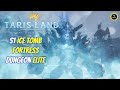 Tarisland s1 Ice Tomb Fortress dungeon [elite]