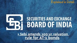 SEBI AMENDS 100 YEARS VALUATION RULE FOR AT-1 BONDS|| FINANCE BEES