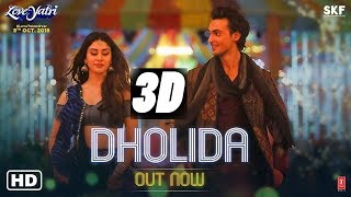 3D AUDIO | Dholida Song | LOVEYATRI | Aayush Sharma | Warina H |Neha Kakkar, Udit N