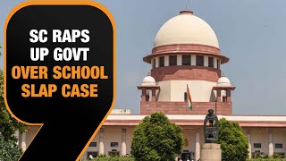 Supreme Court Raps U.P Government Over Muzaffarnagar School Slap Video| News9