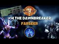 +14 The Dawnbreaker - Farseer Restoration Shaman POV