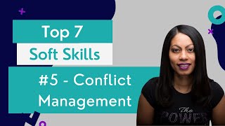 Top 7 Soft Skills for Business Success (#5 Conflict Management)