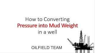 How to Convert Pressure into Mud Weight in a well