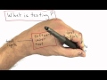 What Is Testing - Software Testing
