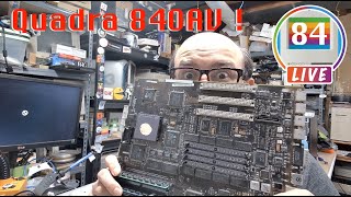 LIVE: Recapping yet another Quadra 840AV