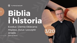 Biblia i historia. Exodus | Jaskinia Słowa | ks. Maciej Jaszczołt