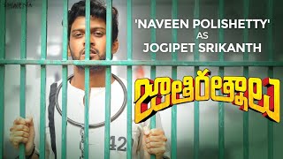 Introducing Our First Jathi Ratnam 'Naveen Polishetty' as Jogipet Srikanth | Jathi Ratnalu