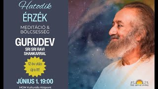 Az 5 érzékszerv és ami mögötte van - a tudás 3 szintje - Gurudev Sri Sri Ravi Shankar