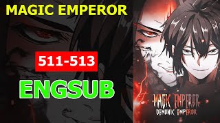 Magic Emperor (511-513) || #manhua #manhuarecap