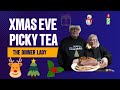 CHRISTMAS EVE PICKY TEA