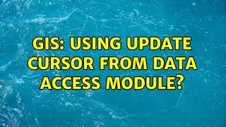 GIS: Using Update cursor from data access module?