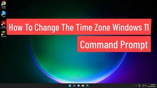 How Change The Time Zone Windows 11 Via Command Prompt