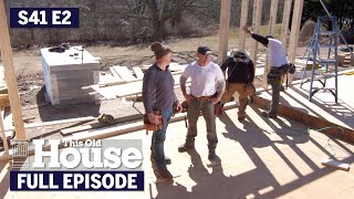 This Old House | Chimney Down and Walls Up (S41 E2) | FULL EPISODE