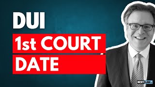 DUI - What to Expect at Your First Court Date