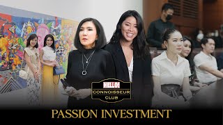 สมาชิก HELLO! Connoisseur Club III เข้าชมศิลปะระดับมาสเตอร์พีช กับการลงทุนในคลาส Passion Investment