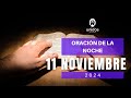 Oración de la noche para el 11 de noviembre del 2024