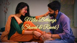 Mil Ke Baithange [Slowed & Reverb] - ANGREJ - Amrinder Gill | Ankit Dhundwa