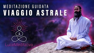 Meditazione Guidata VIAGGIO ASTRALE