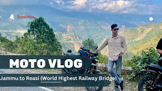 Jammu To Reasi (World Highest Railway Bridge) 🌉