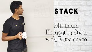 10 Minimum Element in Stack with Extra space