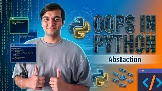 Python OOP Full Course |Chapter 6 : Abstraction| Object Oriented Programming in Python
