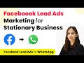 How to Send Automated WhatsApp Message to Facebook Leads for Stationary Business