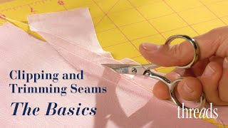 Clipping and Trimming Seams - The Basics