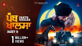 PANTH KHALSA (Official Music Video)| Jazzy B | Harvinder Oharpuri | Kuljit | Punjabi Devotional Song
